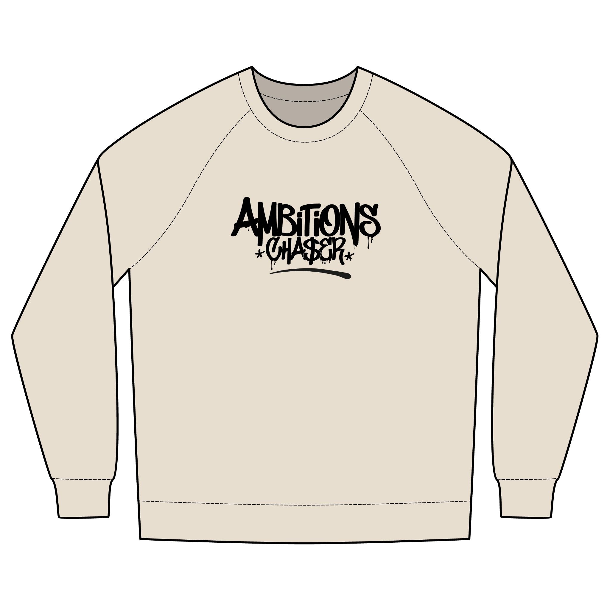 Ambitions CHA$ER Sweatshirt